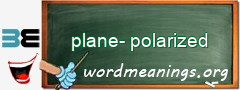 WordMeaning blackboard for plane-polarized